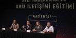 Gaziantep'te "Afet Haberciliği ve Kriz İletişimi Eğitimi" sona erdi
