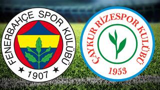 FENERBAHÇE ÇAYKUR RİZESPOR MAÇ SONUCU! Fenerbahçe Çaykur Rizespor maçı skoru kaç kaç?