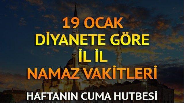 Cuma namazı saat kaçta? İşte Diyanete göre il il namaz - ezan vakitleri (19 Ocak Cuma)