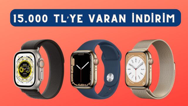 Bir saatten daha fazlası! Apple Watch modellerinde 15 bin TL'ye varan dev indirim