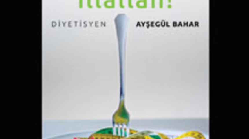 Diyetten İllallah!