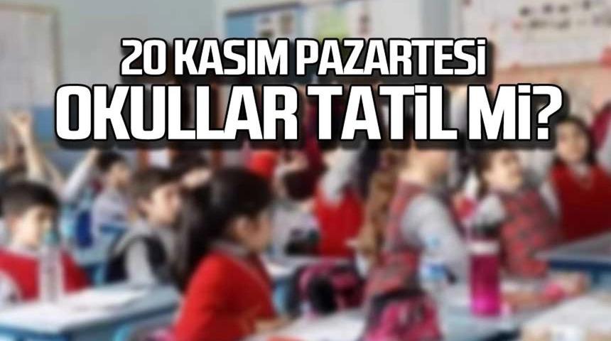 BUGÜN OKULLAR TATİL Mİ? 20 Kasım 2023 hangi illerde okullar tatil? Valilikler peş peşe açıkladı!