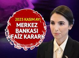 2023 KASIM AYI MERKEZ BANKASI FAİZ KARARI NE OLDU? Merkez Bankası faizi artırdı mı, sabit mi tuttu?