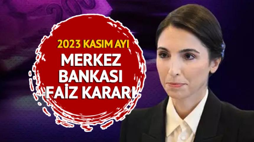 2023 KASIM AYI MERKEZ BANKASI FAİZ KARARI NE OLDU? Merkez Bankası faizi artırdı mı, sabit mi tuttu?
