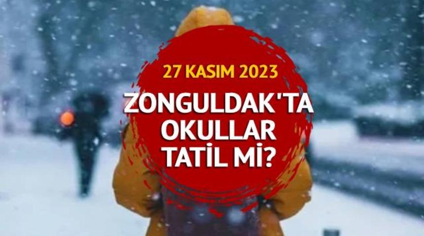 BUGÜN ZONGULDAK'TA OKULLAR TATİL Mİ? 27 Kasım 2023 Zonguldak'ta okullar kapalı mı, açık mı? Valilikten açıklama