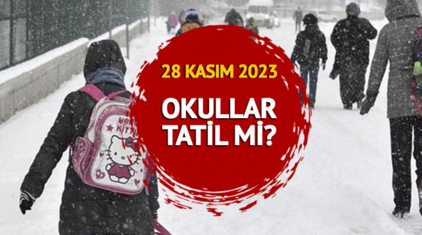 OKULLARIN TATİL OLDUĞU İLLER 28 KASIM 2023: Bugün okullar tatil mi, valilikten kar tatili açıklaması geldi mi? Hatay, Erzurum...