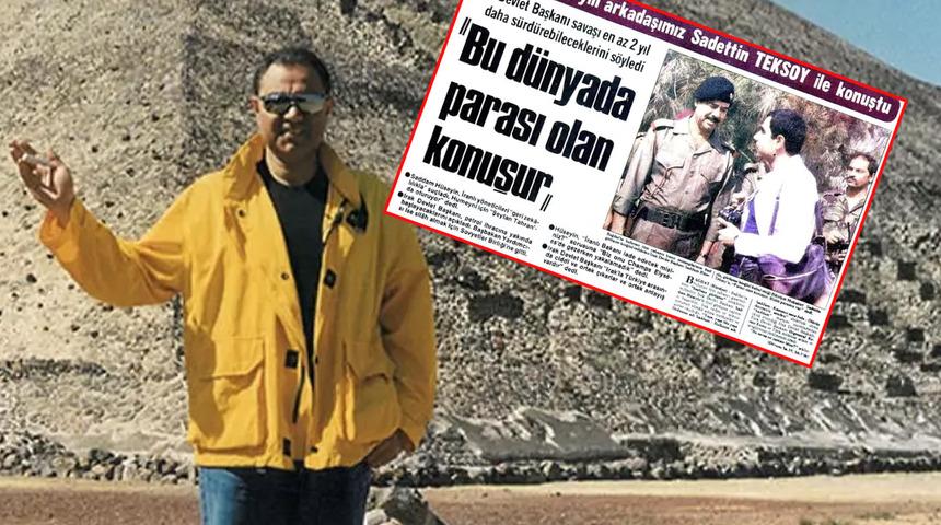 Saddam H&uuml;seyin bir tek ona konuşmuştu! T&uuml;rk Televizyon tarihinin unutulmaz ismi Sadettin Teksoy suskunluğunu yıllar sonra bozdu: Etkisinden kurtulamadım