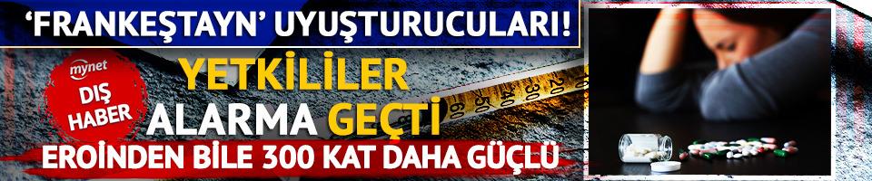 Birleşik Krallık'ta yeni katil: 'Frankeştayn' uyuşturucuları! Eroin'den bile 300 kat daha güçlü: Yetkililer teyakkuza geçti