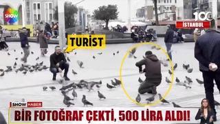 Taksim'de turistlere 'yem' tuzağı kamerada! Bir fotoğraf 500 TL