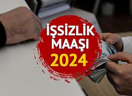 İŞSİZLİK MAAŞI 2024 ne kadar oldu, asgari ücret ile yüzde kaç zam geldi? İşsizlik maaşı alma şartları ve başvuru koşulları!