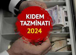 KIDEM TAZMİNATI HESAPLAMA 2024: Asgari ücret ile kıdem tazminatı ne kadar oldu? İşte tavan ve taban tutar!