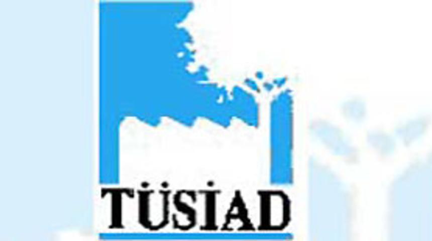 T&Uuml;SİAD:'Belirsizlik, gidişatı olumsuz etkiler'