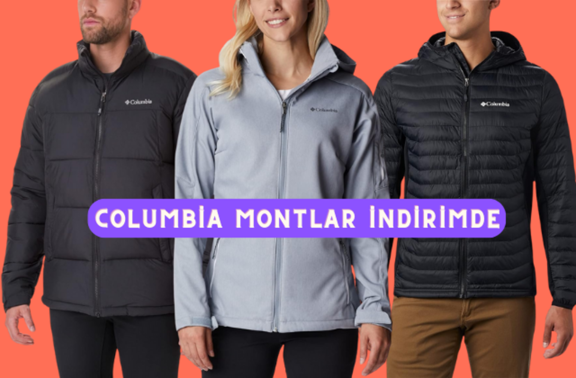 Kış soğuklarına Columbia ile meydan okuyun! Columbia mont ve polarlar indirime girdi