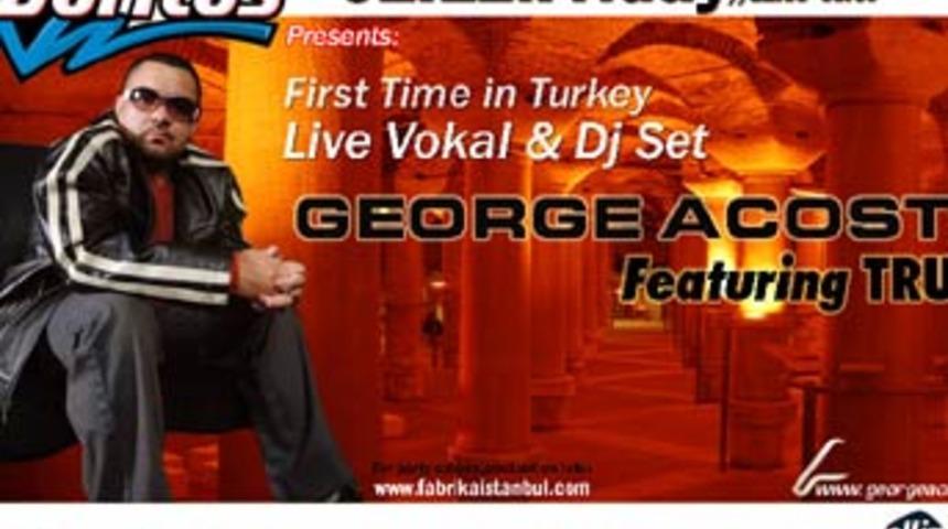 George Acosta'dan, T&uuml;rkiye'de ilk defa canlı vokal ve dj set
