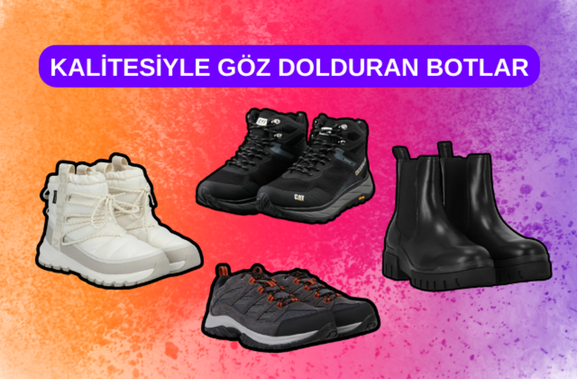 Ayaklarınız sıcacık kalsın! Kalitesi ve tarzıyla göz dolduran kışlık bot modelleri