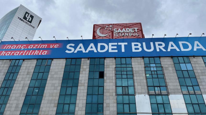 Saadet Partisi, İstanbul adayını 28 Ocak Pazar günü tanıtacak!