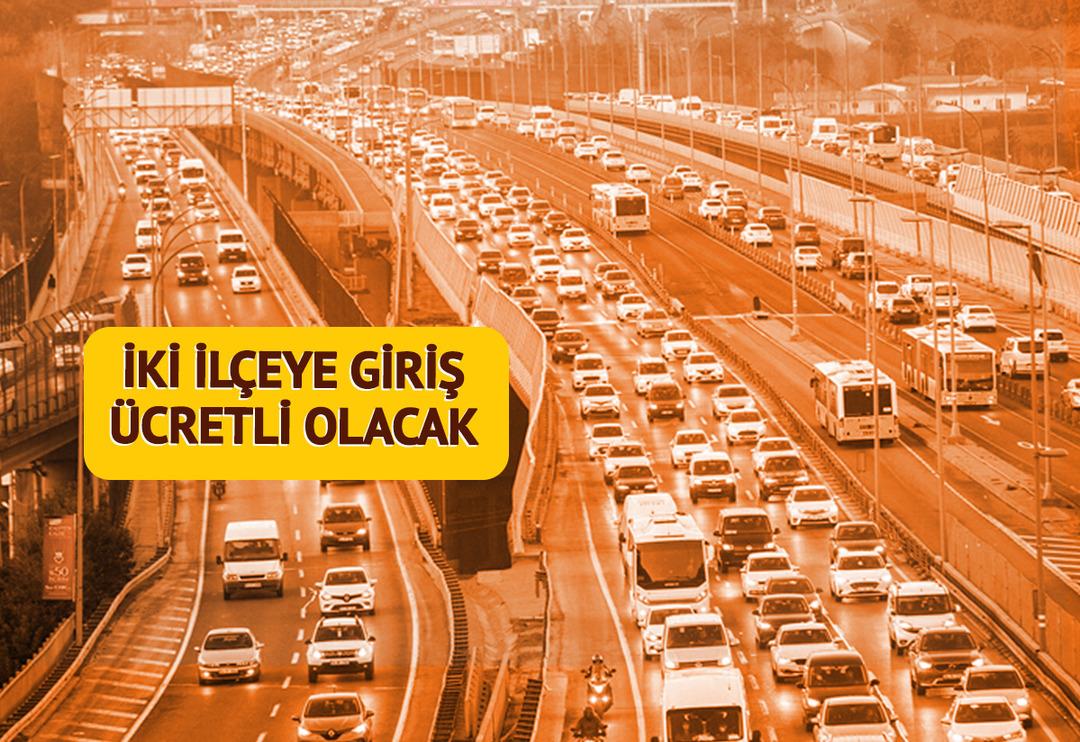Trafiğe girmek &uuml;cretli mi olacak? İstanbul'da iki il&ccedil;e pilot b&ouml;lge se&ccedil;ildi: Uzman isim 'yanlış tercih' dedi