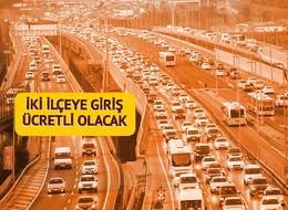 Trafiğe girmek ücretli mi olacak? İstanbul'da iki ilçe pilot bölge seçildi: Uzman isim 'yanlış tercih' dedi