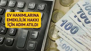 Emeklilik hayali kuran ev hanımları bu haberi bekliyordu, Meclis'e sunuldu! 25 yıl detayı...