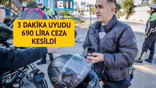 İşe gitmeden 3 dakika daha uyumak istedi, 690 lira trafik cezası yedi: Çoğu insanın günlük kazancı