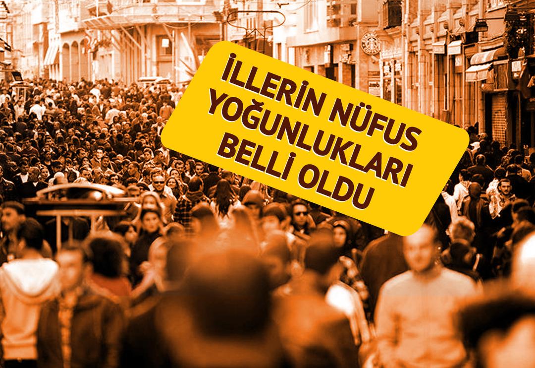 T&uuml;rkiye'nin n&uuml;fus yoğunluğu en y&uuml;ksek ve en d&uuml;ş&uuml;k illeri belli oldu! Zirvedeki kent ortalamayı 30'a katladı