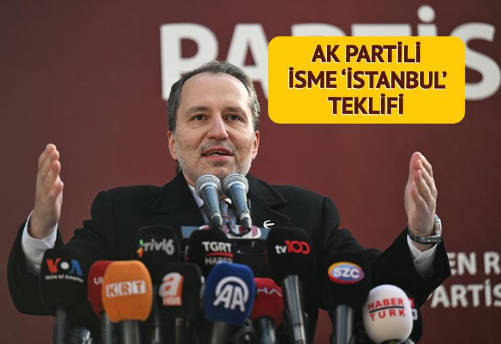 Yeniden Refah'ın İstanbul için teklif götürdüğü isim belli oldu! AK Parti'den İstanbul'a adayı olmak istiyordu