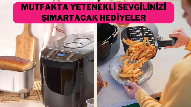 Sevgilinizin mutfakta harikalar yaratmasına yardımcı olacak hediye önerileri