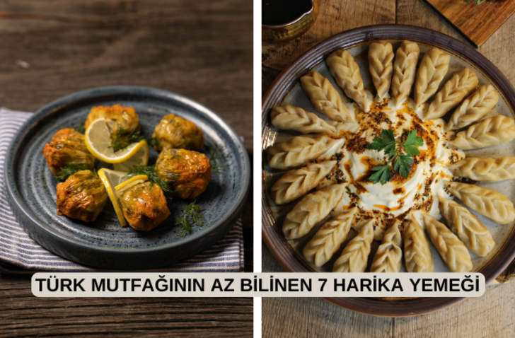 Türk mutfağının çok fazla bilinmeyen 7 harika yemeği