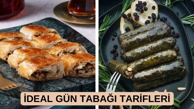 Gün tabağı nasıl olur? Gün tabağında olması gereken tarifler 