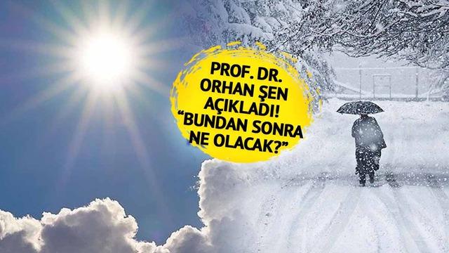 Prof. Dr. Orhan Şen'den kar yağışı açıklaması! 'Başımızı ağrıtacak gibi' Meteoroloji'den son dakika 23 - 27 Şubat hava durumu