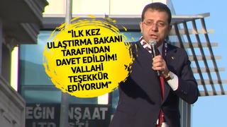 'İlk kez Ulaştırma Bakanı tarafından açılışa davet edildim' İmamoğlu pazartesi oraya gidecek! Neden gideceğini açıkladı