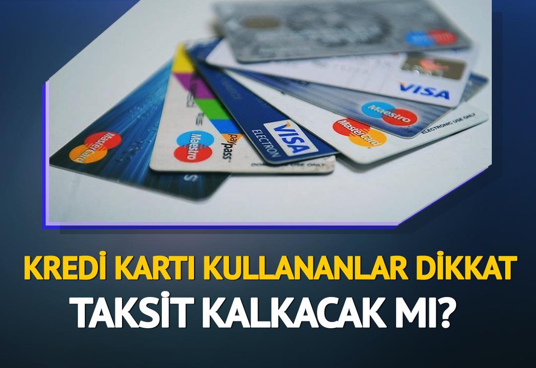 Kredi kartına taksit kalkıyor mu? Kart limiti d&uuml;ş&uuml;r&uuml;lecek mi? Asgari &ouml;deme tutarından faiz oranlarına kadar o &ouml;nlemler masada