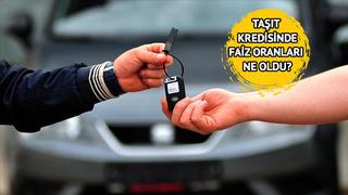 Araç alacaklar dikkat! Taşıt kredisinde oranlar değişti, işte banka banka yeni rakamlar