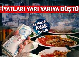 Restoranlarda yeni dönem başladı: Yemek menüleri değişti! Patlıcan kebabı da yarı fiyatına düştü