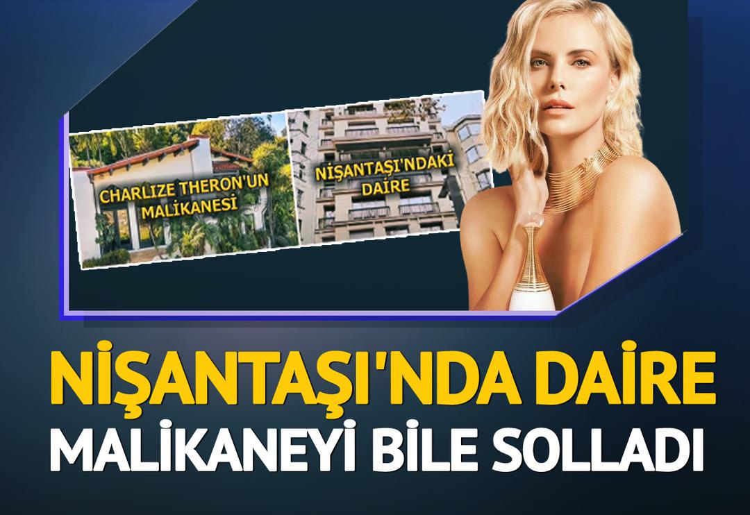 Charlize Theron satışa &ccedil;ıkardı ama Nişantaşı'nda bir ev bile etmiyor... 4+1'lik dairenin fiyatı, Hollywood'daki malikaneden bile daha pahalı!