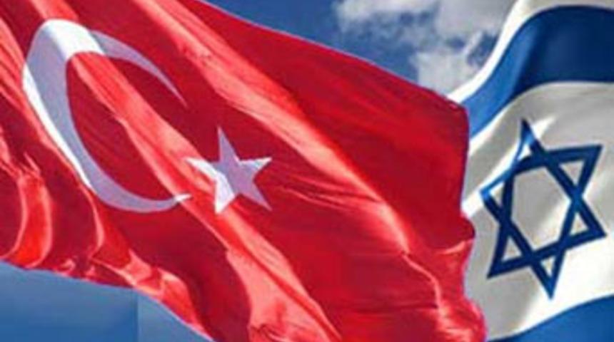 'İsrail ve Türkiye gizli görüşmeler yapıyor