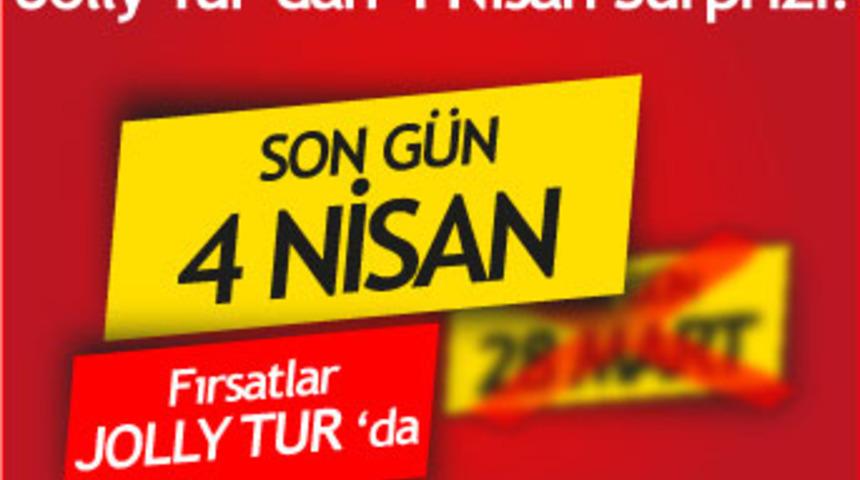 Jolly Tur’dan 4 Nisan sürprizi !