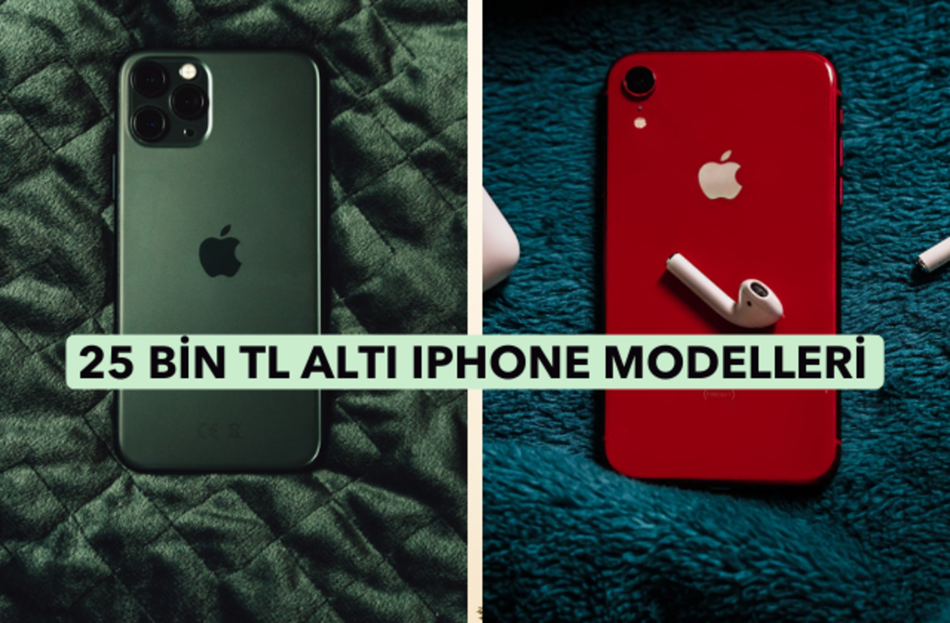 "Bütçeme en uygun iPhone hangisi?" diye düşünenler 25 bin TL altı iPhone modellerini sizin için seçtik