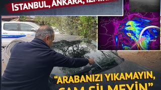 'Arabanızı yıkamayın, cam silmeyin' İstanbul, Ankara, İzmir... Yarın 'çamur yağmuru' bekleniyor, işte o harita