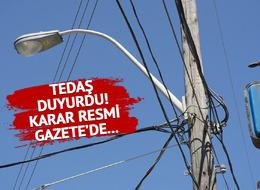 TEDAŞ'tan sokak aydınlarmaları için duyuru: Elektrik sayaçları için erteleme kararı...