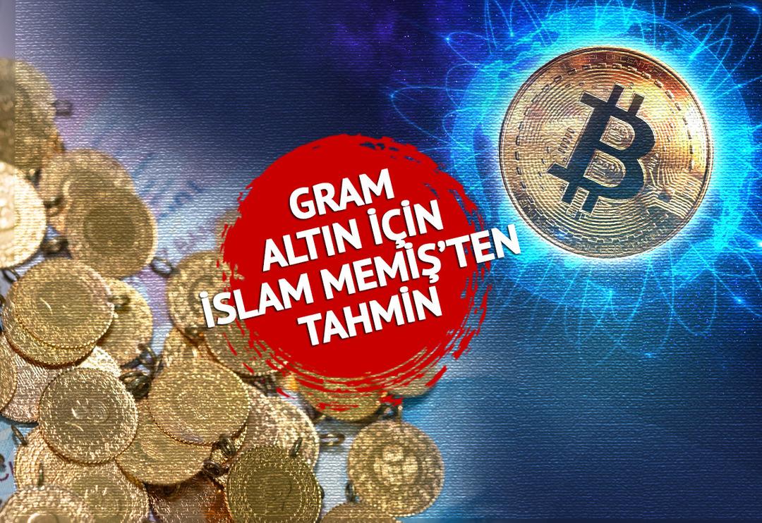 Gram altın, ons altın, Bitcoin, borsa&hellip; İslam Memiş hem tahmin yaptı hem uyardı: &lsquo;&Ccedil;arşı Pazar karıştı&hellip;&rsquo; Herkesin g&ouml;z&uuml; saat 18.00&rsquo;de