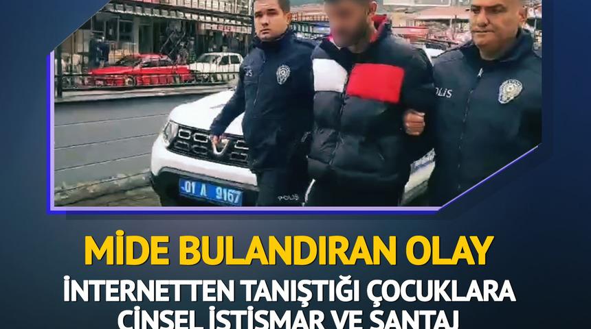 Gizlice görüntülerini çekmiş! İnternetten tanışıp kandırdığı çocuklara cinsel istismar ve şantaj