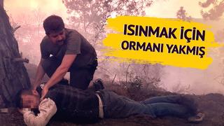 Antalya'daki ormanı ısınmak için yakmış! Alevlerin arasında yerde yatarken bulundu, gören de duyan da şaşırdı