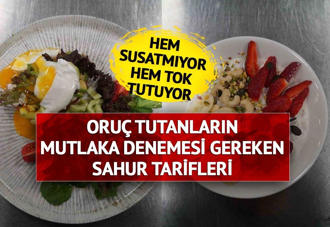 G&uuml;n boyu susatmıyor! Oru&ccedil; tutanlar i&ccedil;in tok tutacak sahur tarifleri... O yiyeceklerden uzak durun