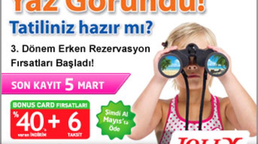 Jolly Tur&rsquo;dan erken rezervasyon fırsatları