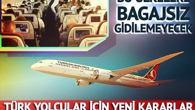 Bagajı olmayan uçuşa alınmayacak! THY 5 ülke için yeni koşulları duyurdu: İlk kez yurt dışına çıkanlar için Küba hayal oldu