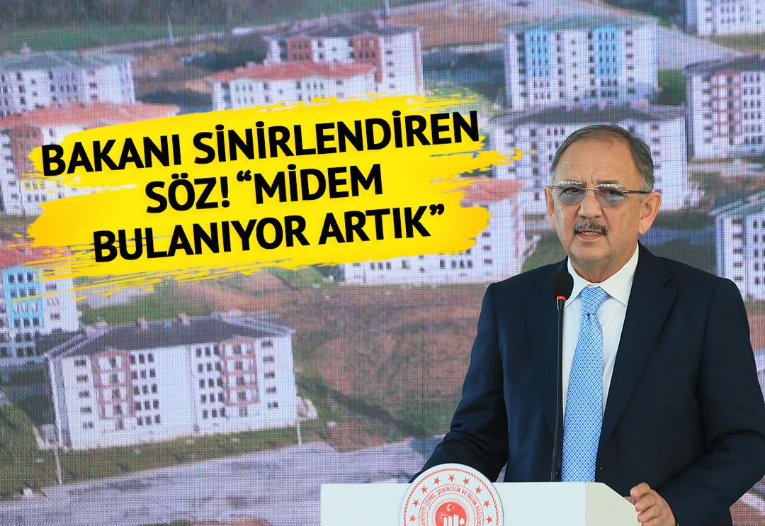 Bakan &Ouml;zhaseki o ifadeyi duyunca &ccedil;ok sinirlendi! "Yeter midem bulanıyor" diyerek isyan etti: Onu yapanın Allah cezasını versin