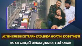Oğuz Murat Aci'nin kuzeni Anil Aci de trafik kazasında hayatını kaybetmişti! Hazırlanan rapor gerçeği ortaya çıkardı, yeni karar