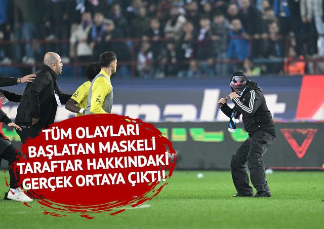 Olaylı Trabzonspor - Fenerbahçe maçında her şeyi başlatan maskeli taraftar hakkındaki gerçek ortaya çıktı!
