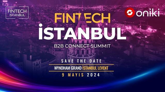 Fintech İstanbul B2B Connect Summit, Fintech ve KOBİ/OBİ ekosistemini buluşturuyor!